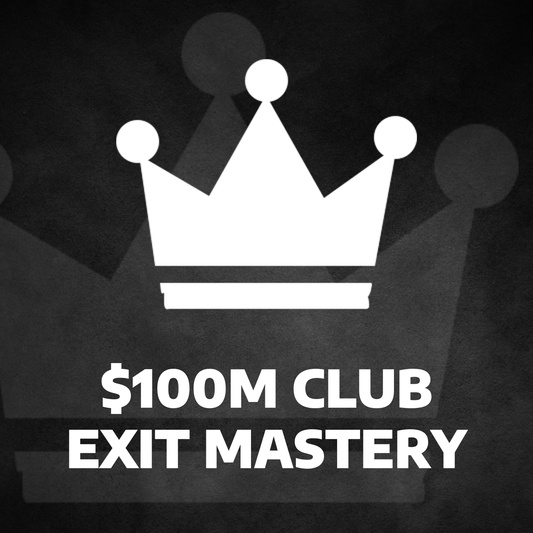 $100M Club - Exit Mastery