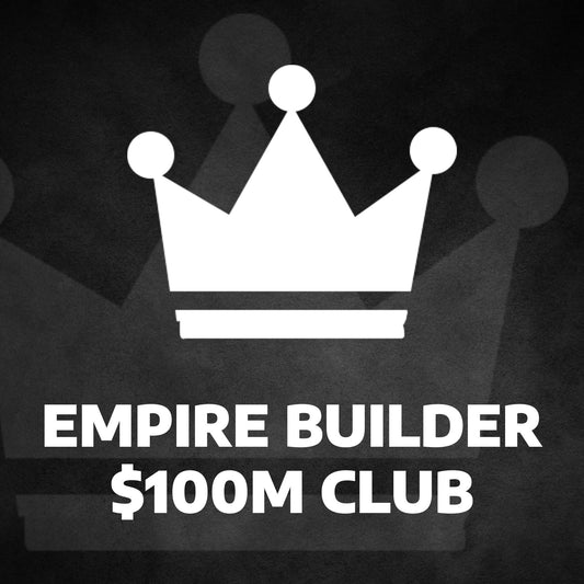 Empire Builder $100M Club