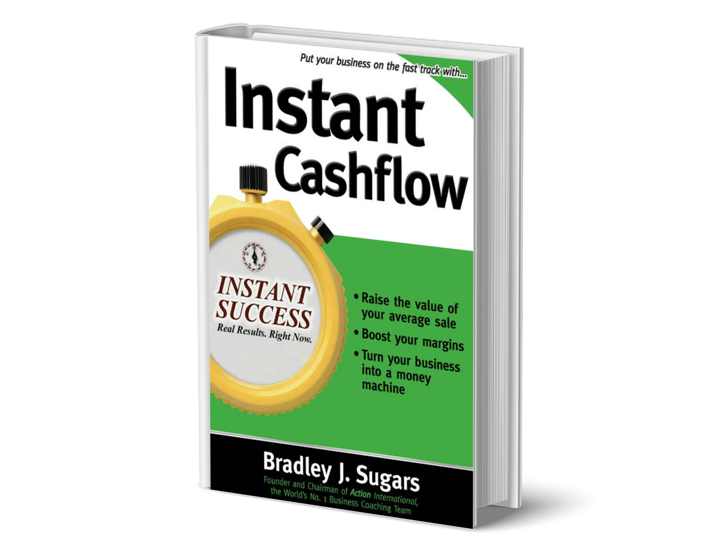 Instant Cashflow: Turn Your Business Into A Money Machine