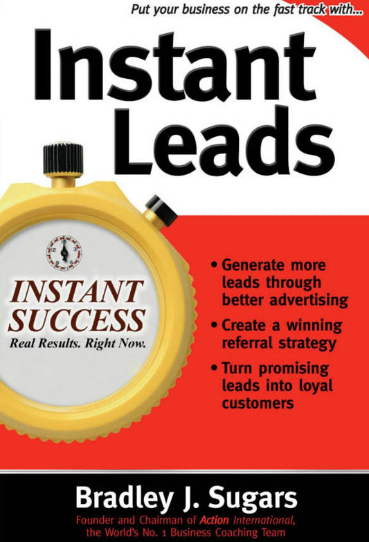 Instant Leads: Generate More Leads Through Better Advertising
