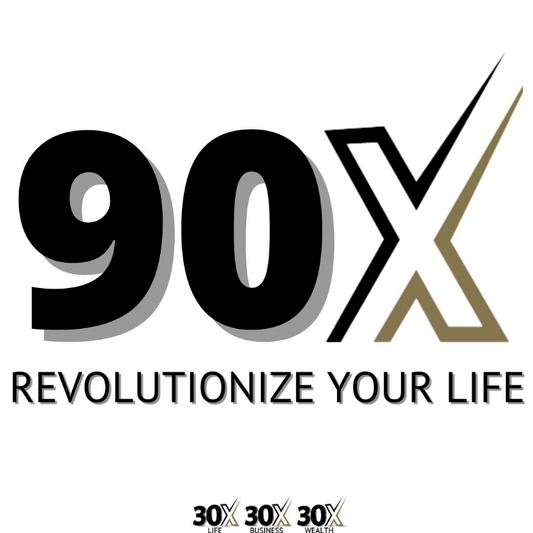 90X - 90 Days To Revolutionize Your LIFE